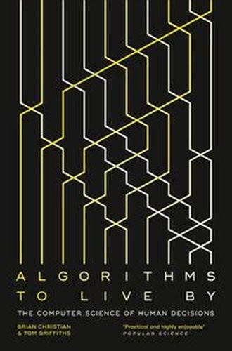 ALGORITHMS TO LIVE BY - Tom Griffiths