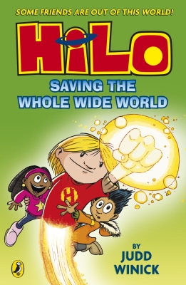 HILO: SAVING THE WHOLE WIDE WORLD (HILO BOOK 2) - Winick Judd