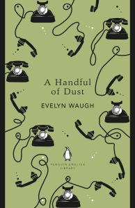 A HANDFUL OF DUST - Waugh Evelyn