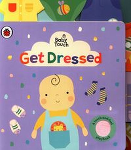 BABY TOUCH: GET DRESSED