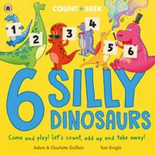 6 SILLY DINOSAURS - Charlotte Guillain