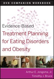 EVIDENCE–:BASED TREATMENT PLANNING FOR EATING DISORDERS AND OBESITY COMPANI - Arthur E. Jongsma Jr.