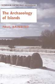 THE ARCHAEOLOGY OF ISLANDS - Rainbird Paul
