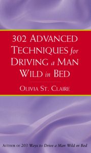 302 ADVANCED TECHNIQUES FOR DRIVING A MAN WILD IN BED - St Claire Olivia