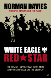 WHITE EAGLE, RED STAR - Norman Davies