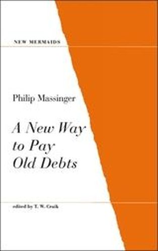 A NEW WAY TO PAY OLD DEBTS - Massingert.w. Cruik Philip