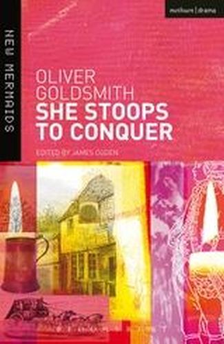 SHE STOOPS TO CONQUER - Goldsmithjames Ogden Oliver