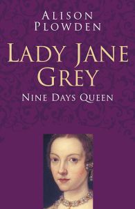 LADY JANE GREY CLASSIC HISTORIES SERIES - Plowden Alison
