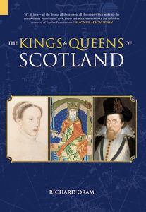 KINGS & QUEENS OF SCOTLAND - Oram Richard