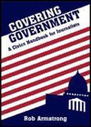 COVERING GOVERNMENT - Armstrong Rob