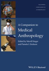 A COMPANION TO MEDICAL ANTHROPOLOGY - Merrill Singer