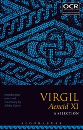 VIRGIL AENEID XI: A SELECTION - Carter Ashley