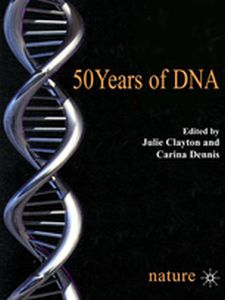 50 YEARS OF DNA - J. Dennis C. Clayton