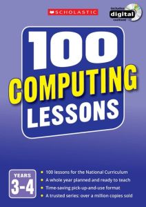 100 COMPUTING LESSONS: YEARS 34 - Steveross Zoe Bunce
