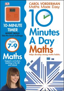 10 MINUTES A DAY MATHS, AGES 7-9 (KEY STAGE 2) - Vorderman Carol