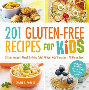 201 GLUTENFREE RECIPES FOR KIDS - S Forbes Carrie