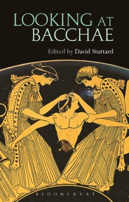 LOOKING AT BACCHAE - Stuttard David
