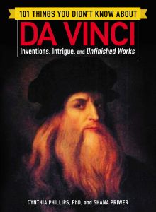 101 THINGS YOU DIDNT KNOW ABOUT DA VINCI - Phillips Cynthia
