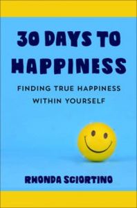 30 DAYS TO HAPPINESS - Sciortino Rhonda