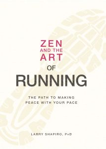 ZEN AND THE ART OF RUNNING - Shapiro Larry