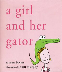 A GIRL AND HER GATOR - Bryan Sean