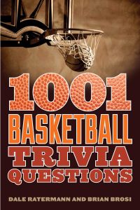 1001 BASKETBALL TRIVIA QUESTIONS - Ratermann Dale