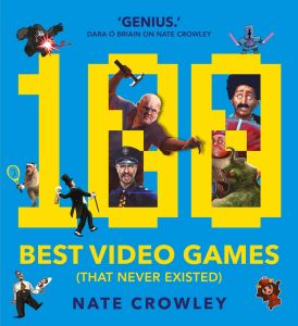 100 BEST VIDEO GAMES (THAT NEVER EXISTED) - Crowley Nate