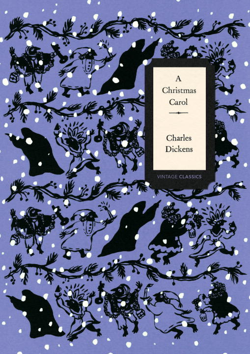 A Christmas Carol (Vintage Classics Dickens Series)  - Dickens Charles