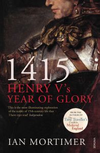 1415: HENRY VS YEAR OF GLORY - Mortimer Ian