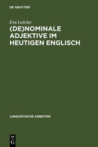 (DE)NOMINALE ADJEKTIVE IM HEUTIGEN ENGLISCH - Leitzke Eva