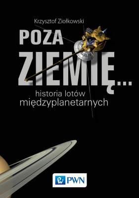 POZA ZIEMIĘ... - Krzysztof Ziołkowski