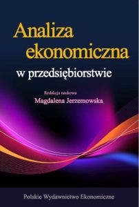 ANALIZA EKONOMICZNA W PRZEDSIĘBIORSTWIE - Magdalena Jerzemowska