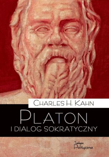 PLATON I DIALOG SOKRATYCZNY - CHARLES H. KAHN