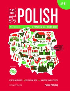SPEAK POLISH A PRACTICAL SELF STUDY GUIDE PART 2 A2-B1 + MP3 - Justyna Bednarek