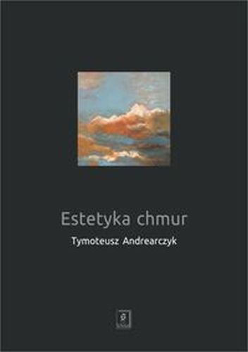 ESTETYKA CHMUR - TYMOTEUSZ ANDREARCZYK
