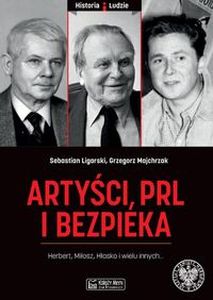 ARTYŚCI PRL I BEZPIEKA - Grzegorz Majchrzak