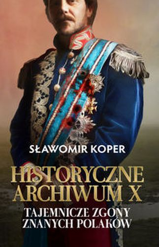 HISTORYCZNE ARCHIWUM X WYD. 2022 - Sławomir Koper