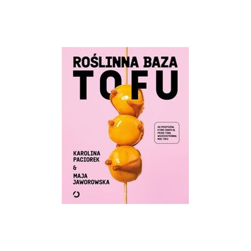 ROŚLINNA BAZA. TOFU