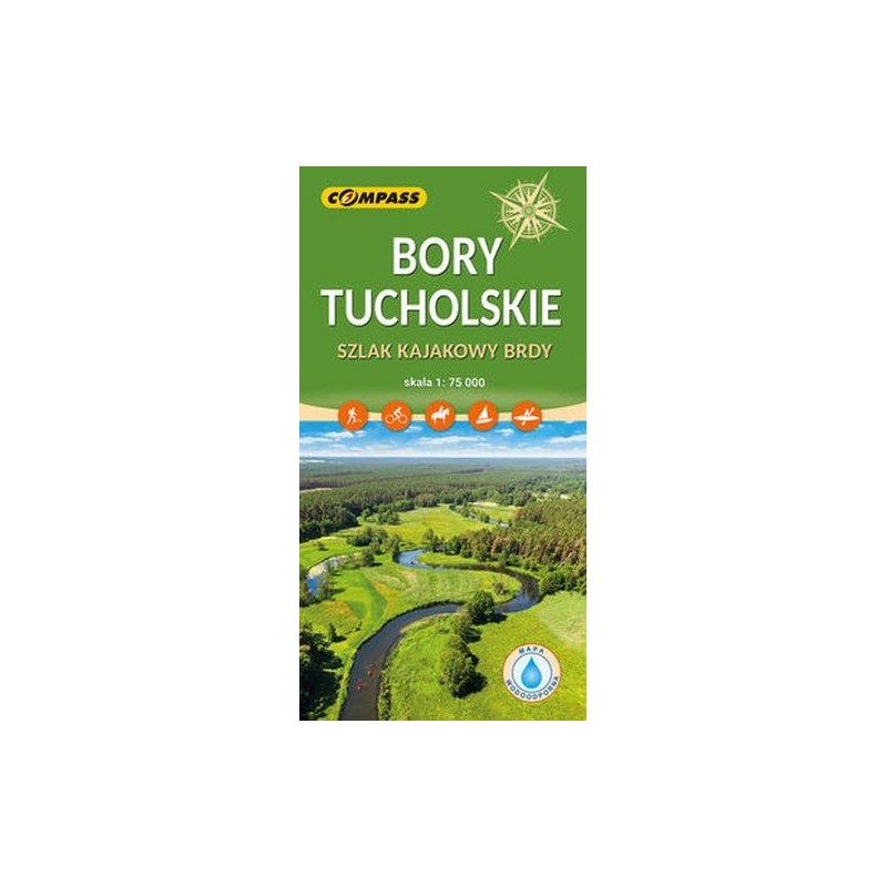 BORY TUCHOLSKIE. SZLAK KAJAKOWY BRDY 1:75 000