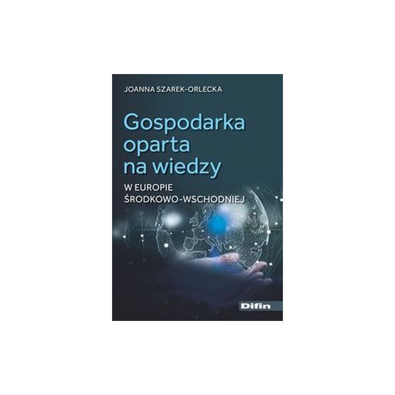 GOSPODARKA OPARTA NA WIEDZY W EUROPIE ŚRODKOWO-WSCHODNIEJ