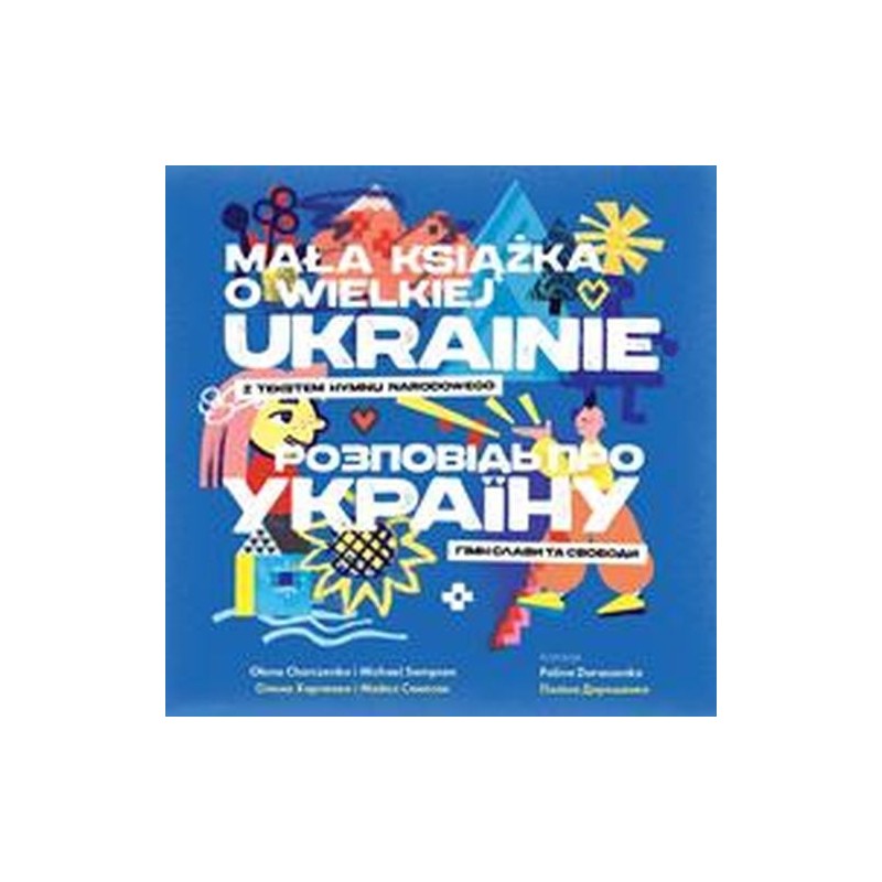 MAŁA KSIĄŻKA O WIELKIEJ UKRAINIE WER. UKRAIŃSKA