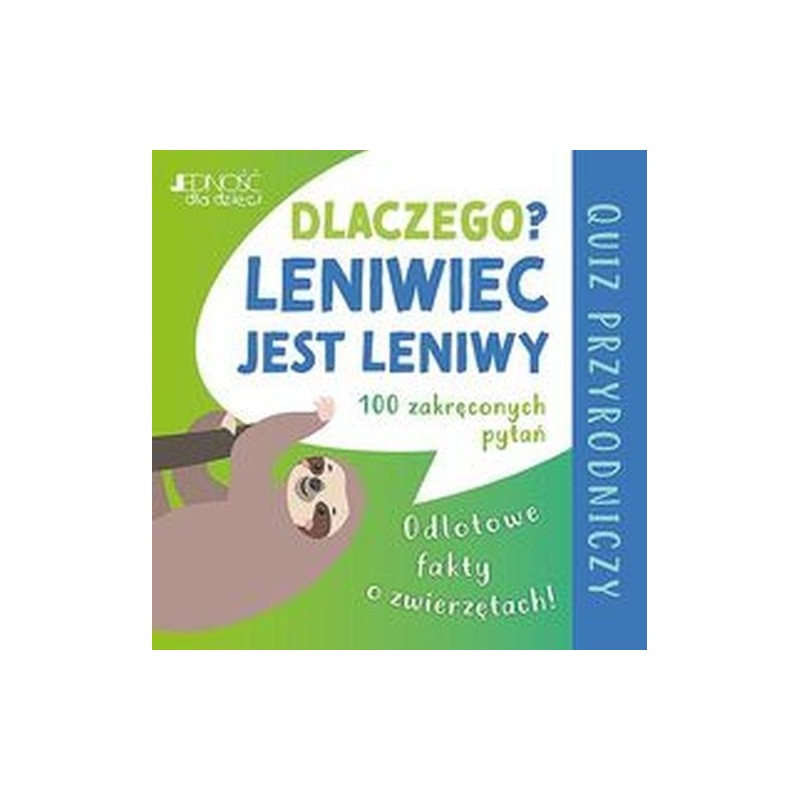 DLACZEGO LENIWIEC JEST LENIWY?