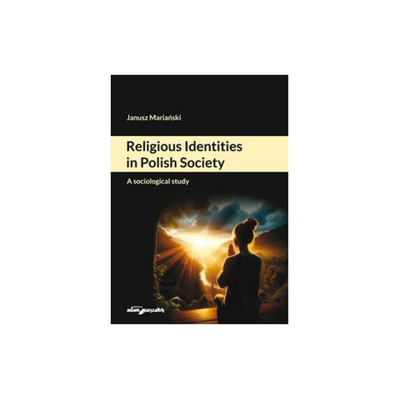 RELIGIOUS IDENTITIES IN POLISH SOCIETY