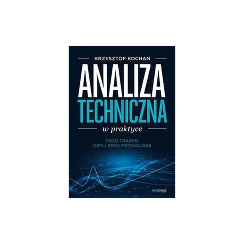 ANALIZA TECHNICZNA W PRAKTYCE. ERGOTRADER, CZYLI ZERO PSYCHOLOGII