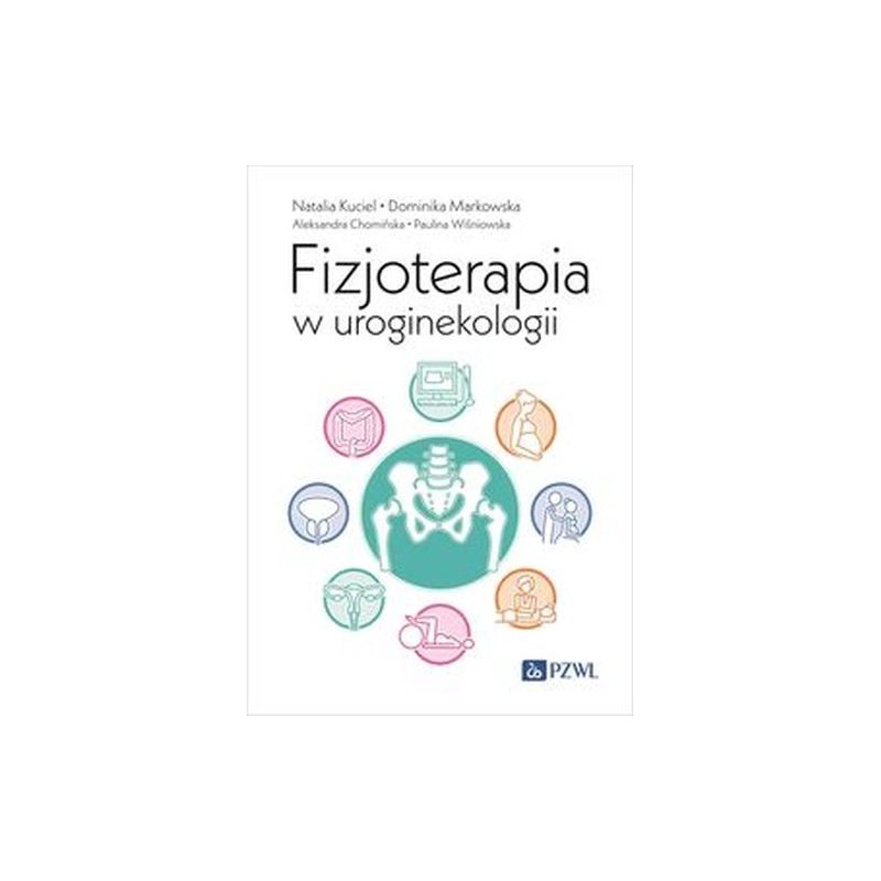 FIZJOTERAPIA W UROGINEKOLOGII