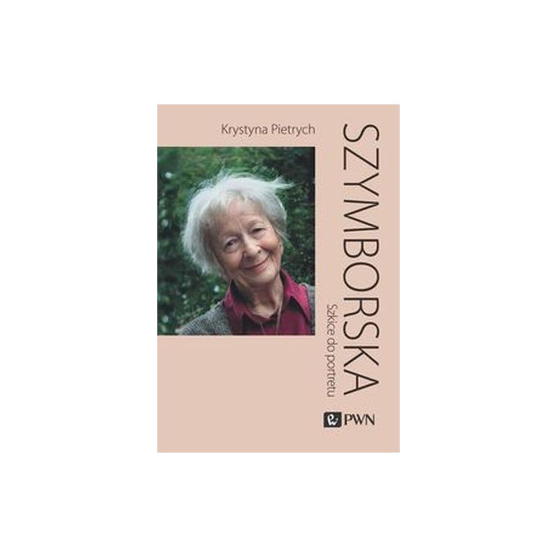 SZYMBORSKA. SZKICE DO PORTRETU