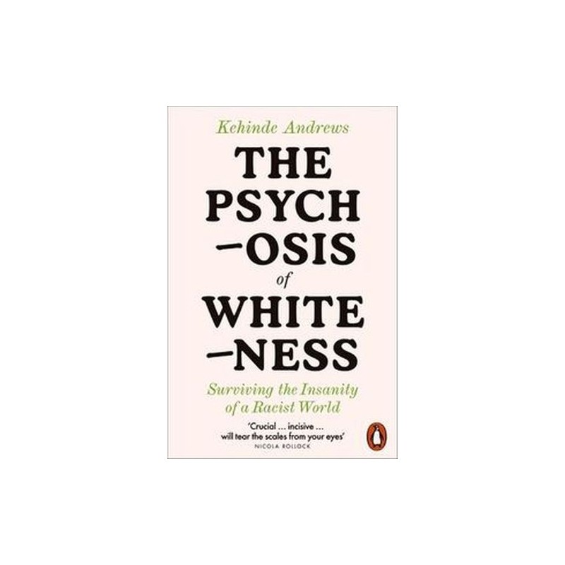 THE PSYCHOSIS OF WHITENESS