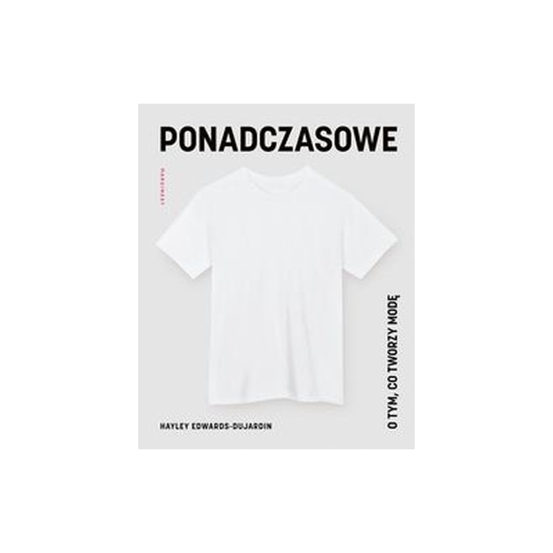 PONADCZASOWE. O TYM, CO TWORZY MODĘ