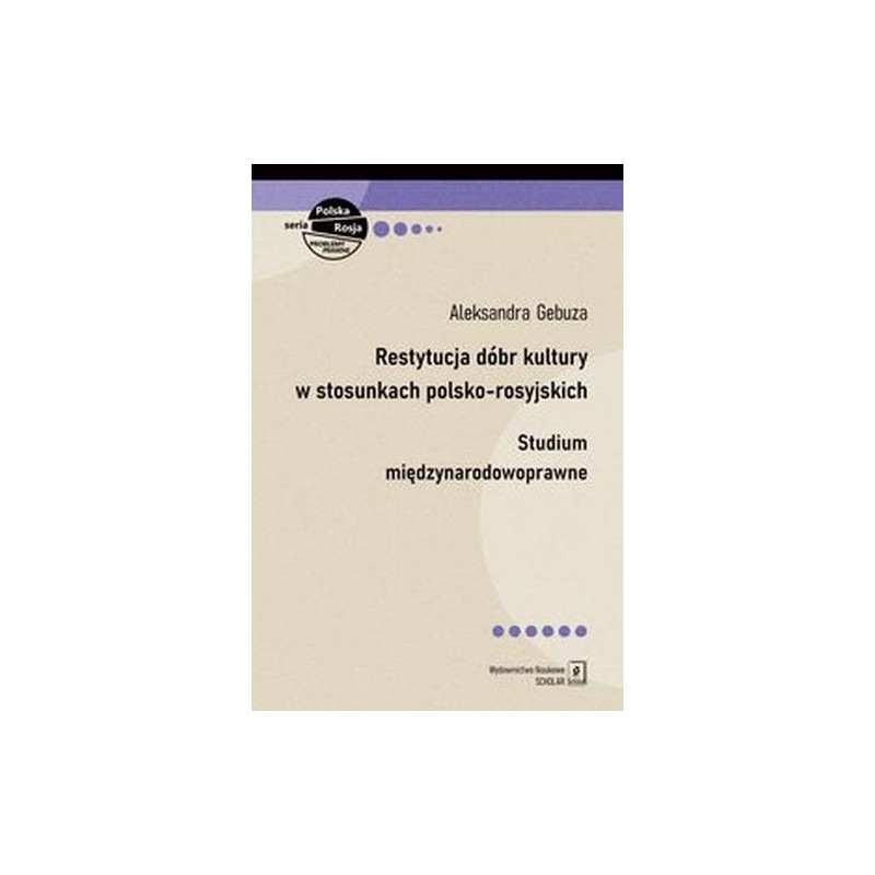 RESTYTUCJA DÓBR KULTURY W STOSUNKACH POLSKO-ROSYJSKICH