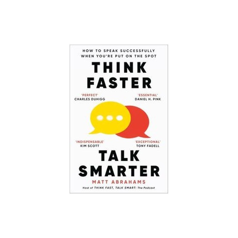 THINK FASTER TALK SMARTER